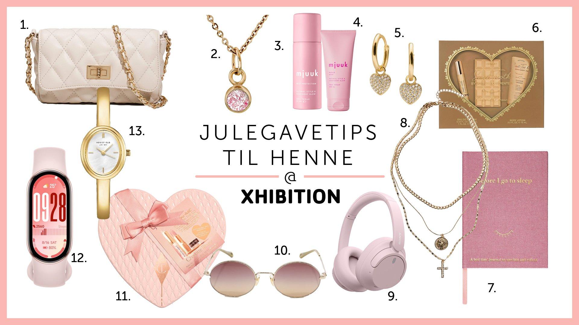 1. Glitter Beige vattert veske med skulderrem 249,- 2. Gullfunn Pan Jewelry, Anheng i 925 rosèforgylt sølv med zirkonia 69,- 3. Kicks Mjuuk Heat Protection 65,- 4. Kicks Mjuuk Repair Mask 179,- 5. Bjørklund Øreringer Hjerter 925 Forgylt Sølv 499,- 6. Kicks Sabrina Carpenter Caramel Dream EdP 30 ml Gift Box 449,- 7. Flying Tiger Bedtime diary with linen cover 80,- 8. Glitter Gullfarget trippelhalskjede med kors og mynt  159,- 9. Elkjøp Sony WH-CH720N trådløse around-ear hodetelefoner (rosa) 1190,- 10.  Krogh optikk Chloe CH0326S 3800,- 11.  Kicks Charlotte Tilbury Pillow Talk Icons On The Go 695,- 12. Elkjøp Xiaomi Smart Band 10 aktivitetsarmbånd (rosa) 590,- 13.  Gullfunn Rosefield Bangle dameklokke i gullfarget stål, medium 1895,-: 